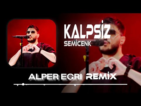 Semicenk - Kalpsiz (Alper Eğri Remix) Kalpsiz Nasıl Rahat Ediyor İçin