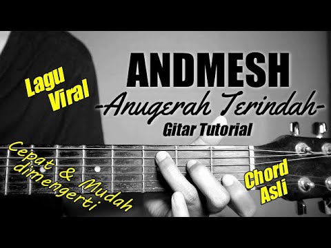 (Gitar Tutorial) ANDMESH - Anugerah Terindah |Mudah & Cepat dimengerti untuk pemula