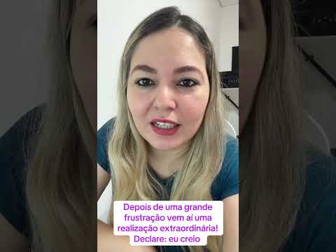 Depois de uma grande frustração vem aí uma  realização extraordinária! Declare: eu creio