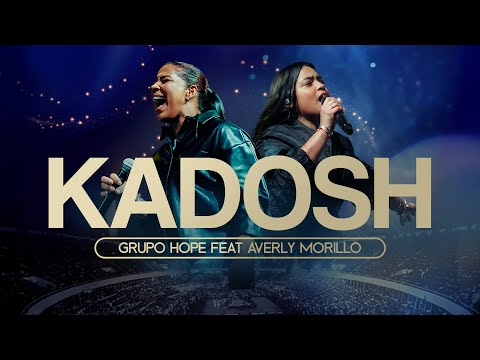 Kadosh | Grupo Hope ft Averly Morillo