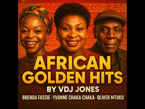 TOP African Golden HITS 🔥 VDJ Jones Mix | Yvonne Chakachaka | Brenda Fassie | Mose fan fan