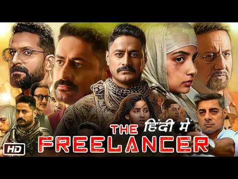 The Freelancer Full Movie in Hindi Review & Story Explanation | Mohit Raina | Kashmira Pardeshi
