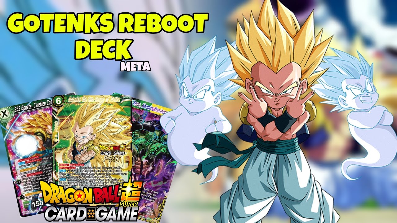 DECK LISTE  - GOTENKS REBOOT VERT - Format BT18/CDF - DRAGON BALL SUPER CARD GAME FR