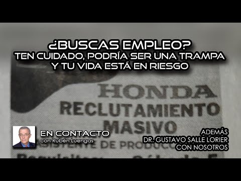 ¿Buscas empleo? ten cuidado, podría ser una trampa y tu vida está en riesgo | Rubén Luengas #ENVIVO