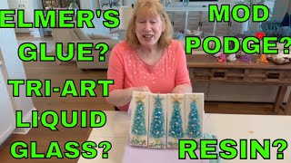 #369 What can we use to adhere  glass to canvas resin, tri-art liquid glass, Elmers glue & Mod Podge