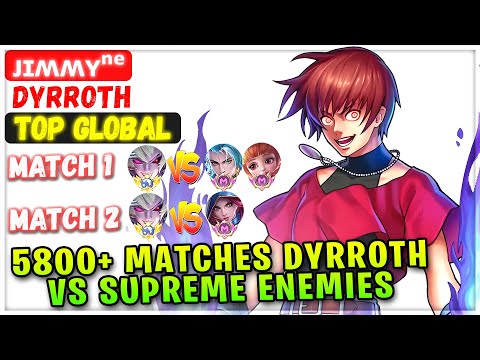 5800+ Matches Dyrroth VS Supreme Enemies [ Top Global Dyrroth ] ᴊɪʍʍʏⁿᵉ - Mobile Legends Build