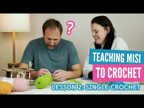 Teaching Misi to Crochet: Lesson 2 Single Crochet Stitch - Absolute Beginner Crochet