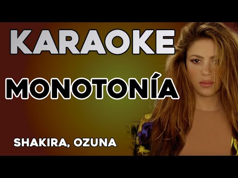 Shakira, Ozuna – Monotonía (KARAOKE)