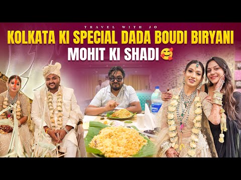 Kolkata ki Special Dada Boudi Biryani & Mohit ​⁠@MOinsideHIT ki shadi 🥰