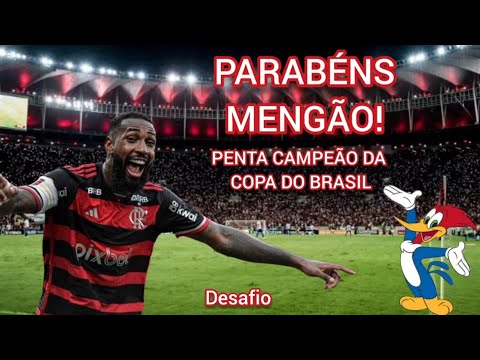 MENGÃO CAMPEÃO DA COPA DO BRASIL 2024 | DESAFIO