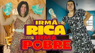 IRMÃ RICA IRMÃ POBRE - O FILME (2025)