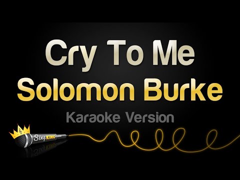 Solomun Burke – Cry To Me (Karaoke Version)