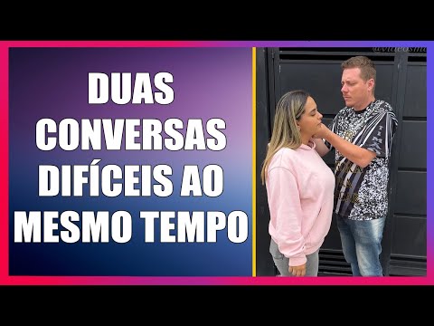 Duas conversas difíceis ao mesmo tempo.