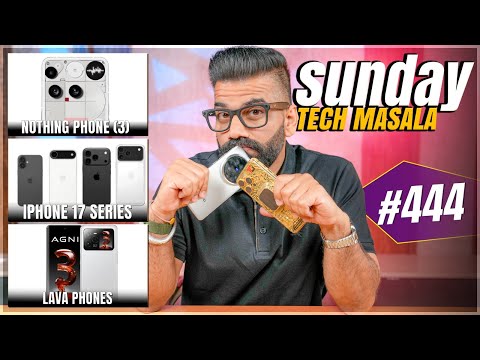 Nothing Phone (3)? | iPhone 17 Series? | Are Lava Phones Good? | STM #444 | Technical Guruji🔥🔥🔥
