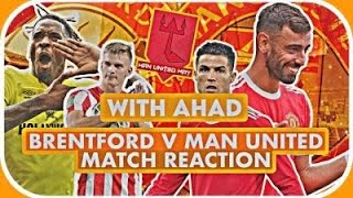 Manchester United vs Brentford Match Reaction!!!