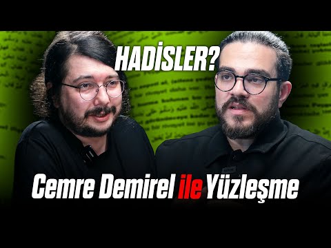 CEMRE DEMİREL ile YÜZLEŞME “HADİSLER?”