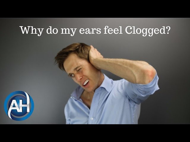 Clogged Ears - Ear Problems