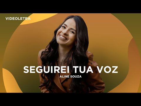 Aline Souza – Seguirei Tua Voz  - VideoLETRA® Oficial