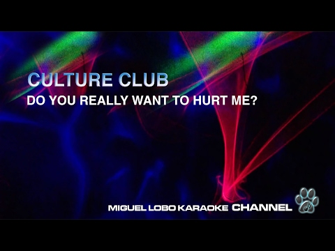 CULTURE CLUB – DO YOU REALLY WANT TO HURT ME? – Karaoke Channel Miguel Lobo