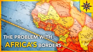 The Problem With Africa's Borders