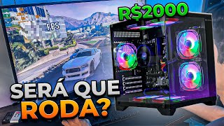 PC Gamer Barato de 2000 Reais Vale a Pena?