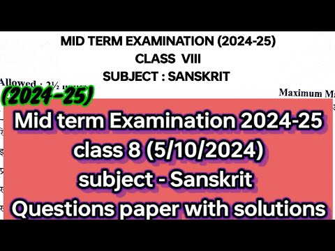 class 8 Sanskrit Mid term exam 24-25 (5/10/24) कक्षा 8 संस्कृत Question paper with solution