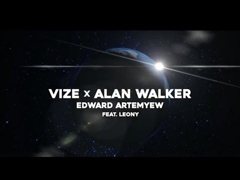 VIZE x Alan Walker – Space Melody (Edward Artemyev) feat. Leony (Visualizer)