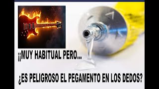 POR QUÉ TANTOS GUITARRISTAS USAN PEGAMENTO EN SUS DEDOS PARA FORTALECERLOS...es algo peligroso??