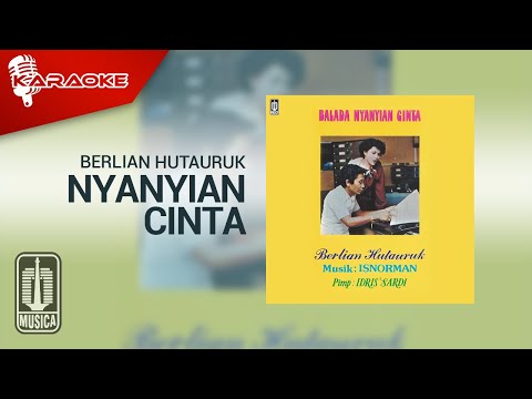 Berlian Hutauruk – Nyanyian Cinta (Official Karaoke Video)