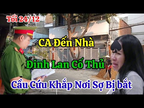 Tối 24/12 CA Đến Nhà Đinh Lan Đóng Cửa Cố Thủ Cầu Cứu Khắp Nơi