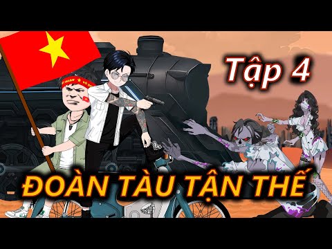 TẬN THẾ SINH TỒN - Đoàn tàu tận thế - TẬP 4 | Đạt 09