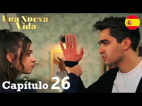 Una Nueva Vida Capítulo 26 Antena 3 - Seria Turca Una Nueva Vida domingo 9 de marzo