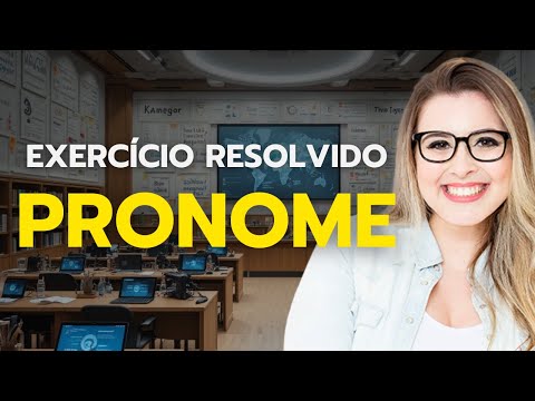 PRONOMES NA PRÁTICA: EXERCÍCIO RESOLVIDO PARA VOCÊ ESTUDAR! - Professora Pamba