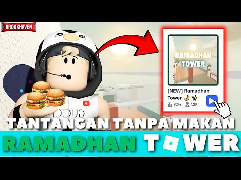 AKU GABOLEH MAKAN DAN EMOSI DI RAMADHAN TOWER | Roblox Indonesia 🇮🇩 |