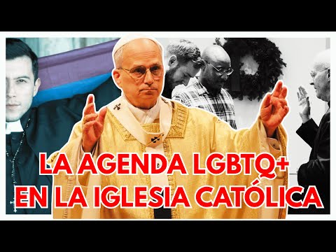 Cómo afecta la agenda LGBT a la Iglesia Católica con el Papa León XIV