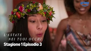 L'estate nei tuoi occhi S1E3 Episodio Completo | Prime Video