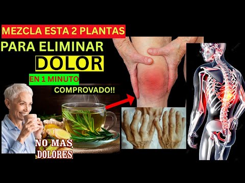 2 Plantas que Alivia el Dolor en 1 Minuto, Como dolor Articular, Rodillas y Huesos y mas