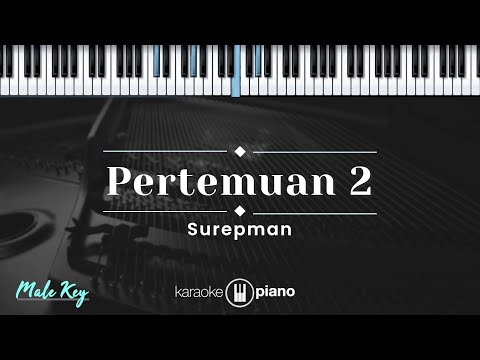 Pertemuan 2 - Surepman (KARAOKE PIANO - MALE KEY)