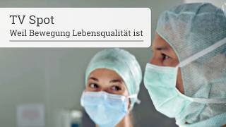 Weil Bewegung Lebensqualität ist. Unser TV-Spot.