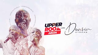 UPPER ROOM ABUJA JANUARY 2025 - 5TH January.2025 #dunsinoyekan #worship #upperroom