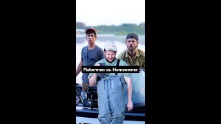 Fisherman Vs Homeowner (Ft. @CharlieBerens @billydeuce86)