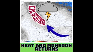 California Weather: Heat, Monsoon Returning