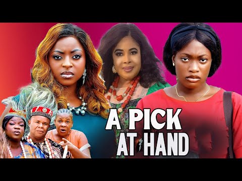 A PICK AT HAND - 2025 FULL MOVIE- Sharon Ifedi, Ngozi Ezeh,Prisma James Latest Nollywood Full Movies