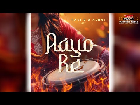 Ravi B X Ashni Matadin - Aayo Re (2025 Chutney Soca)