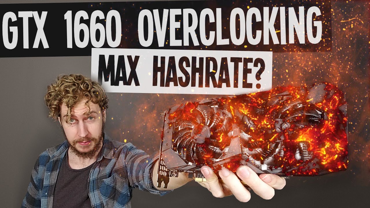GTX 1660 Overclocking for Mining Ethereum (How to MAXIMIZE HASHRATE) - Sebs FinTech