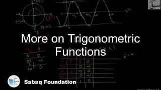More on Trigonometric Functions