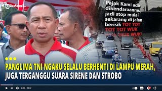 Respos Panglima TNI, Ramainya Gerakan "Stop Tot Tot Wuk Wuk": Ada Aturanya!