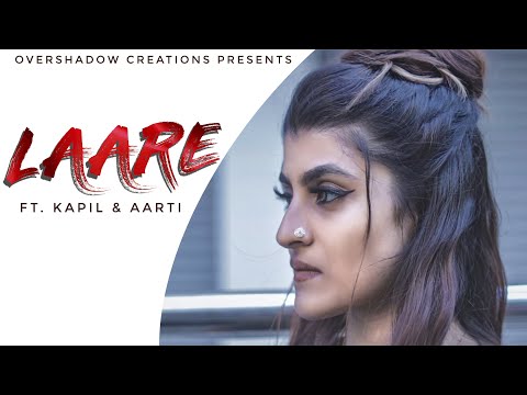 Laare | Kapil Kalal & Aarti Gaikwad | Maninder Buttar | B Praak | Jaani | OverShadow Creations | Sad