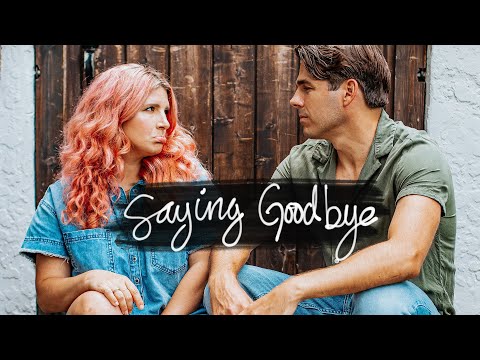 Saying Goodbye.