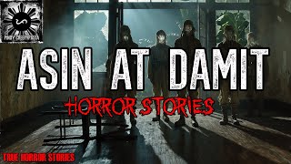 ASIN AT DAMIT | True Horror Story | Pinoy Creepypasta